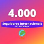 Impulsione Sua Presença Online com 4000 Seguidores Internacionais Rápidos no Instagram